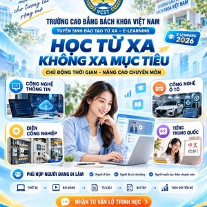 TRƯỜNG CAO ĐẲNG BÁCH KHOA VIỆT NAM TUYỂN SINH ĐÀO TẠO TỪ XA – E-LEARNING 2026